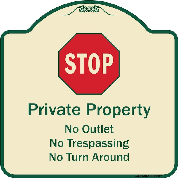 Signmission Designer Series-Private Property No Outlet No Trespassing Or Turn Around With, 18" H, TG-1818-9917 A-DES-TG-1818-9917 - main